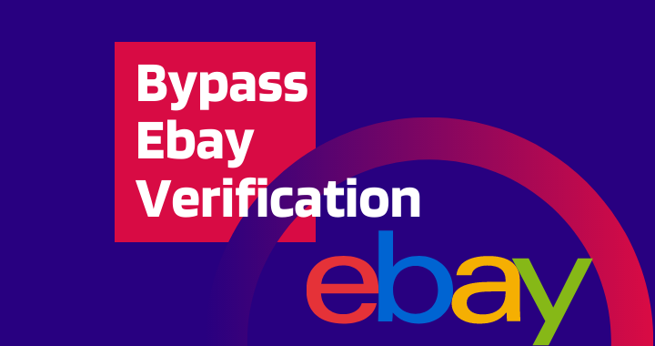 Bypass Ebay Verification